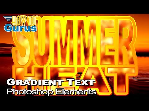 How You Can Make Exciting Gradient Text and Gradients Outlines in Photoshop Elements