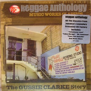 Various - Music Works Classics - The Gussie Clarke Story