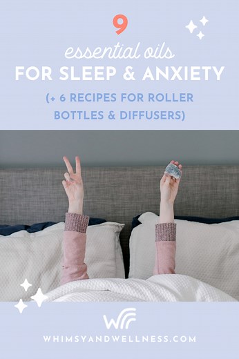 9 Essential Oils for Sleep & Anxiety (+ 6 Recipes for Roller Bottles & Diffusers) - Whimsy and Wellness