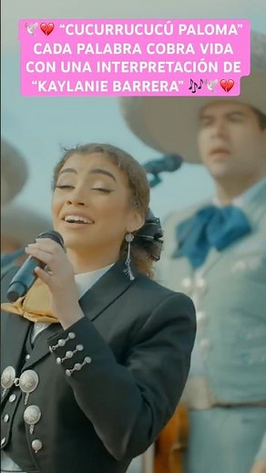 🕊️🎤💔 UN VOZ, UNA HISTORIA, MIL EMOCIONES “CUCURRUCUCÚ PALOMA””KAYLANIE BARRERA” #cantante #musica