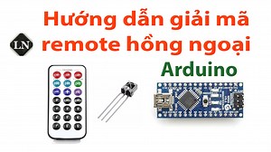 Hướng dẫn giải mã remote hồng ngoại bằng Arduino