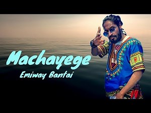 EMIWAY BANTAI - MACHAYENGE [LYRICS] | TONY JAMES