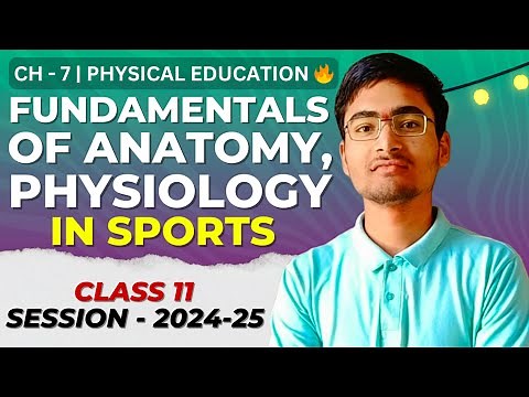 Fundamentals of Anatomy Physiology in Sports Class 11 One Shot | Chapter 7 | 2024-25 🔥