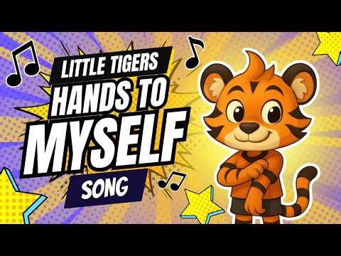 Hands to Myself ✋ | Safety and Respect Song for Kids | Little Tigers Show