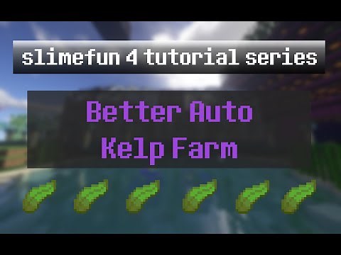 SlimeFun 4 Tutorial Ep 09.5 - Better Auto Kelp Farm (~450 blocks/hr)