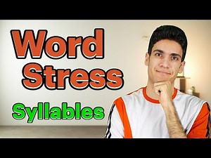 Word Stress and Syllables (English Pronunciation Lesson)