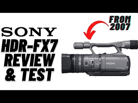 Sony HDR-FX7 Review & Test