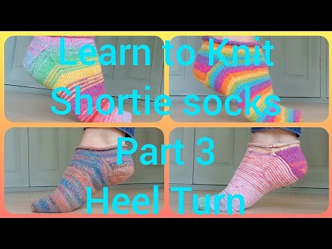 Shortie Sock Knitting Tutorial Part 3 Heel Turn For Beginners Step by Step