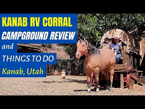 Kanab RV Corral, Campground Review and Things to Do, Kanab, Utah