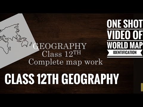 World map features identification for class 12th CBSE students and other competitive examinations.
