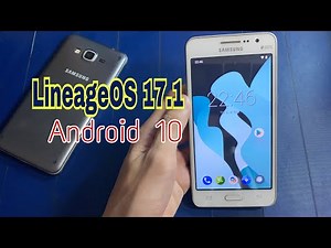 G530H - Install ROM COOK LineageOS 17.1 - Android 10.0 for Grand Prime | Hiếu Kiwi
