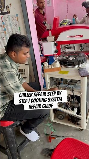 Chiller Repair Step by Step | Cooling System Repair Guide