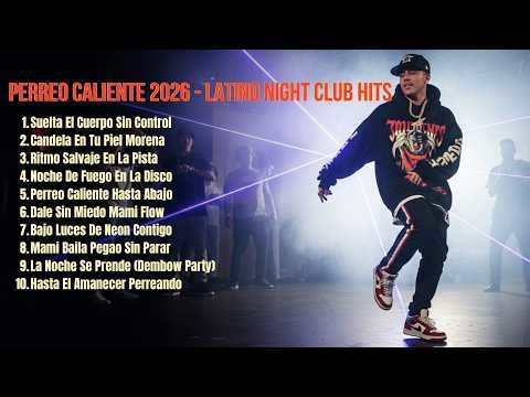 Dembow Reggaeton 2026 Caliente Party Playlist 🔥 Latin Disco Energy | Suelta El Cuerpo Sin Control