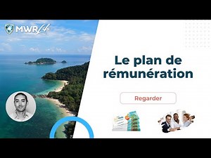 Le plan de rémunération MWR Life (novembre 2022)