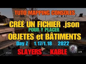 DayZ CEÉÉ UN FICHIER DE MAPPING json CONSOLES 1.17 1.18 2022