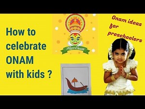 How to celebrate Onam with Kids | Onam ideas for Preschoolers | Onam activities & celebrations |ONAM