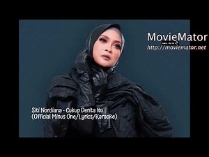 Siti Nordiana - Cukup Derita Itu (Official Minus One/Karaoke/Lyrics)