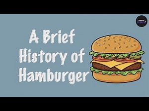 A Brief History of Hamburger : From Hamburg to Global Icon