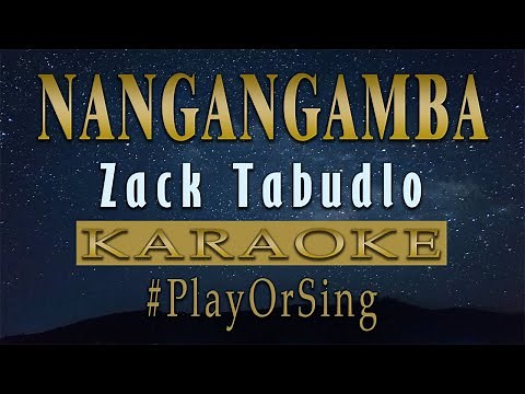 Nangangamba - Zack Tabudlo (KARAOKE VERSION)