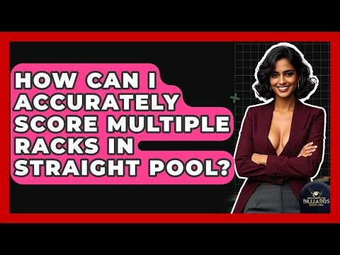 How Can I Accurately Score Multiple Racks In Straight Pool? - Billiards Hustlers