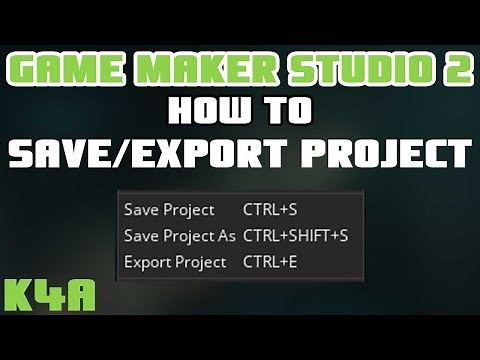 How To Save/Export Project - GameMaker Studio