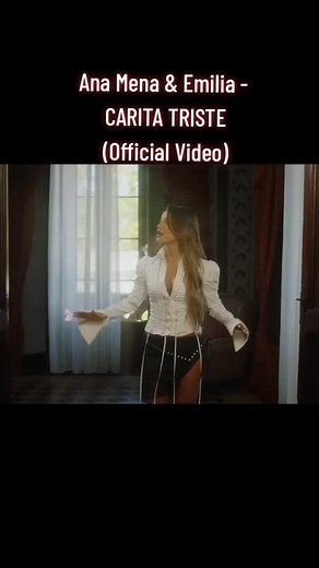 Ana Mena & Emilia - CARITA TRISTE (Official Video)