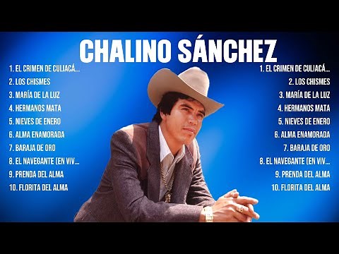 Chalino Sánchez ~ Greatest Hits Full Album ~ Best Old Songs All Of Time