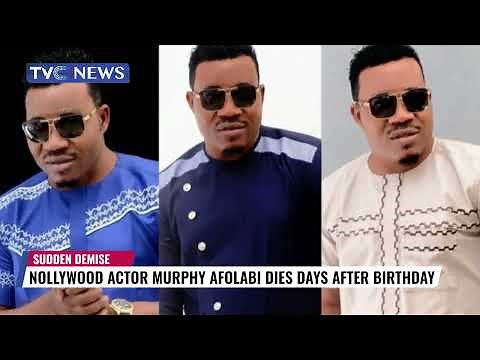 Nollywood Actor Murphy Afolabi Dies Days After 49th Birthday