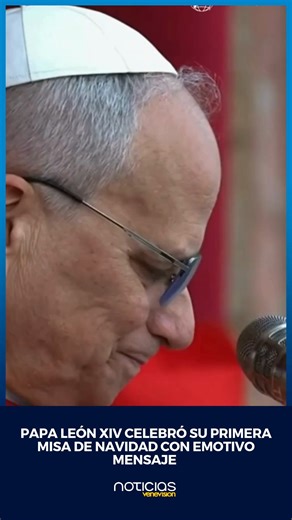 Noticias Venevision on Instagram: "En su primera misa de Navidad, el Papa León XIV pronunció su mensaje con motivo del nacimiento de Jesús en español y otros 9 idiomas. «Feliz Navidad! Que la paz de Cristo reine en sus corazones y en sus familias», indicó el sumo pontífice. Video cortesía: ACI PRENSA #NoticiasVenevision #Navidad #Mundo #PapaLeonXIV"