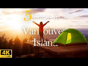 How to Spend 5 Days in VANCOUVER ISLAND | Hidden Gems and Must-See Attractions