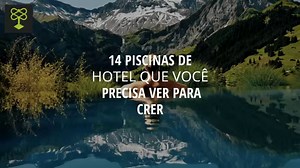 É verão e você anda sonhando com uma piscina? Então veja essa lista das piscinas mais inacreditáveis da terra. Qual a sua favorita? | Catraca Livre