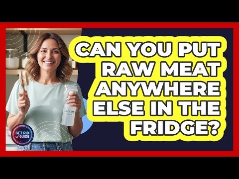 Can You Put Raw Meat Anywhere Else In The Fridge?