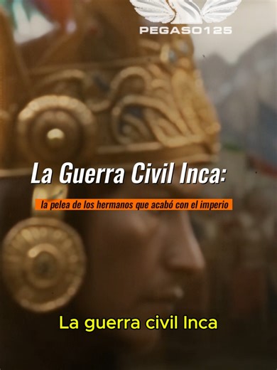 La Guerra Civil Inca: Huáscar y Atahualpa en conflicto