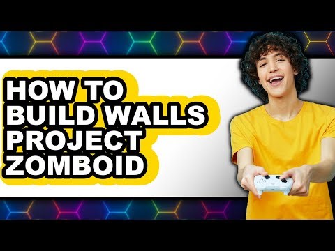 How to Build Walls Project Zomboid (updated)
