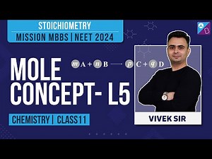 Stoichiometry Class 11 Chemistry (Concepts) - Mole Concept | NEET Chemistry Preparation | NEET 2024
