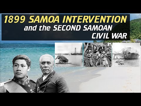 1899 Samoa Intervention & the Second Samoan Civil War – [History Documentary]