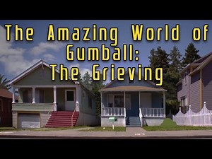 'The Amazing World of Gumball: The Grieving' Lost Episode Creepypasta