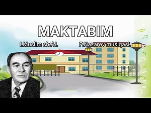 2-sinf | "Maktabim" qo'shig'i. I.Muslim she'ri. F.Nazarov musiqasi. #karaoke