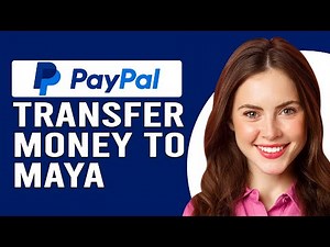 How To Transfer Money From PayPal To Maya (How To Transfer Funds From PayPal To PayMaya)