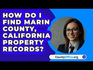 How Do I Find Marin County, California Property Records? - CountyOffice.org