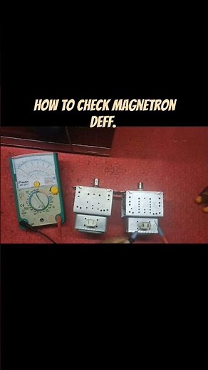 How to check microwave magnetron deffective