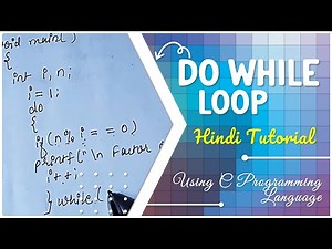 Do While Loop in C Programming Language - Hindi Tutorial - Syntax - Example Program