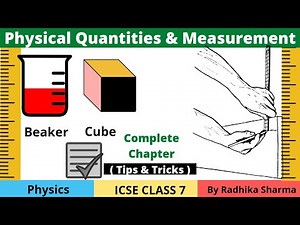 Physical Quantities and Measurement | With Tips and Tricks | ICSE Class 7 Physics