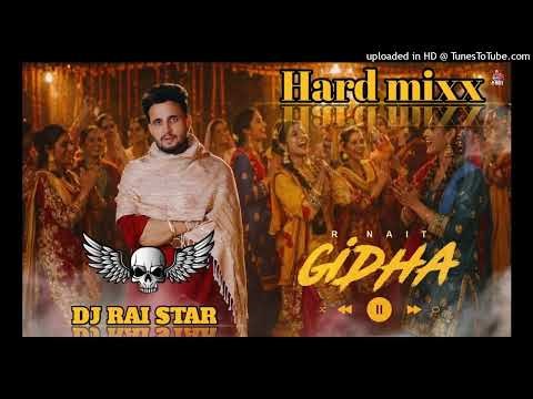 Gidha song _ R Net _ Hard Mixx Ft. Rai production _ new Punjabi song
