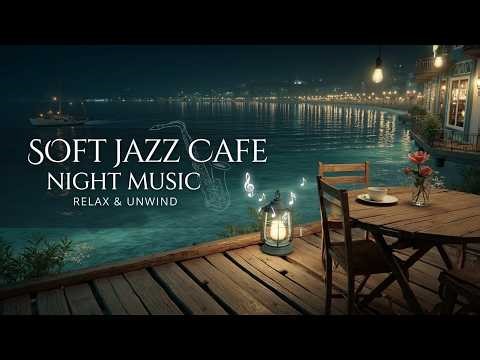 Soft Jazz Cafe | Relaxing Jazz Music for Sleep and Study | Smooth Jazz Instrumentals 2026