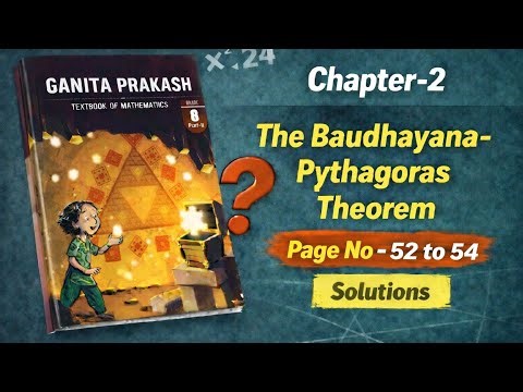 Class -8 Maths Chapter -2 The Baudhayana-Pythagoras Theorem Ganita Prakash | Page No -52 to 54