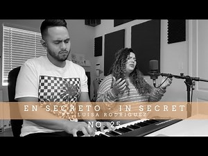In Secret / En Secreto No. 25 (ft Luisa Rodriguez)