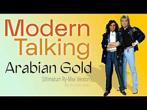 Modern Talking - Arabian Gold (Ultimatum Ry-Mex Version) 2025