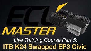 EMU Black Live Training Course Part 5: ITB K24 Swapped EP3 Civic - ECU Master Black Training Course - Evans Performance Academy