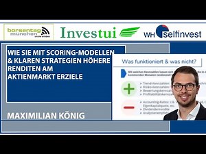 7. Maximilian König - Wie Sie mit Scoring-Modellen höhere Renditen am Aktienmarkt erzielen
